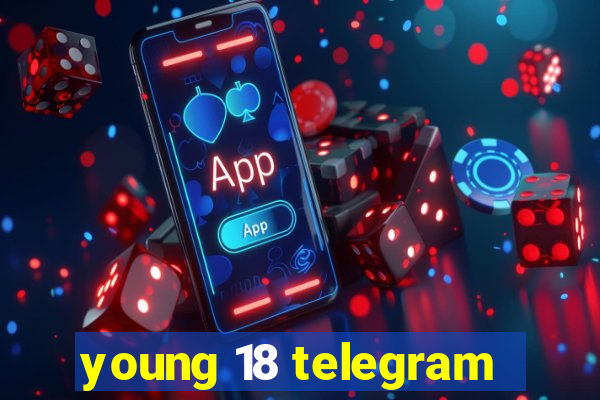 young 18 telegram